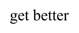 GET BETTER trademark
