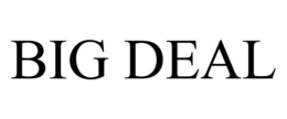 BIG DEAL trademark