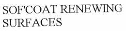 SOF'COAT RENEWING SURFACES trademark