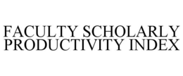 FACULTY SCHOLARLY PRODUCTIVITY INDEX trademark