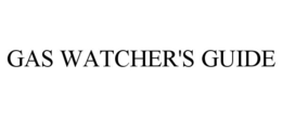 GAS WATCHER'S GUIDE trademark
