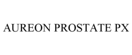 AUREON PROSTATE PX trademark