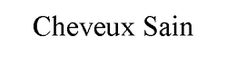 CHEVEUX SAIN trademark