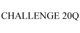 CHALLENGE 20Q trademark