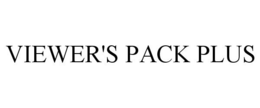 VIEWER'S PACK PLUS trademark