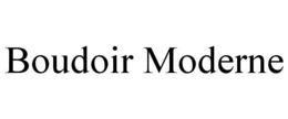 BOUDOIR MODERNE trademark