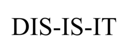 DIS-IS-IT trademark
