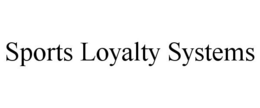 SPORTS LOYALTY SYSTEMS trademark