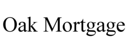 OAK MORTGAGE trademark