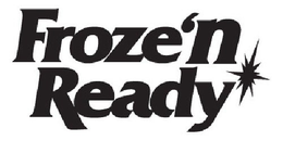 FROZE 'N READY trademark