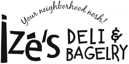 YOUR NEIGHBORHOOD NOSH! IZE'S DELI & BAGELRY trademark