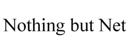 NOTHING BUT NET trademark