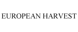 EUROPEAN HARVEST trademark