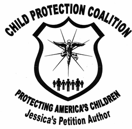 CHILD PROTECTION COALITION PROTECTING AMERICA'S CHILDREN JESSICA'S PETITION AUTHOR trademark
