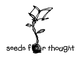 SEEDS FOR THOUGHT trademark