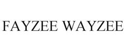 FAYZEE WAYZEE trademark