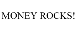 MONEY ROCKS! trademark