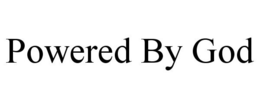 POWERED BY GOD trademark