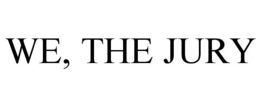 WE, THE JURY trademark