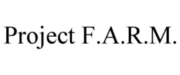 PROJECT F.A.R.M. trademark