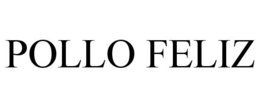POLLO FELIZ trademark