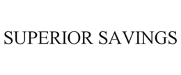 SUPERIOR SAVINGS trademark