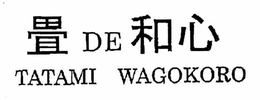 TATAMI DE WAGOKORO trademark