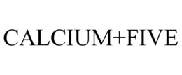 CALCIUM+FIVE trademark