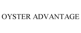 OYSTER ADVANTAGE trademark