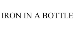 IRON IN A BOTTLE trademark