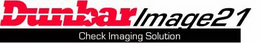 DUNBARIMAGE21 CHECK IMAGING SOLUTION trademark