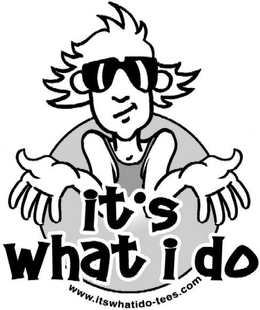 IT'S WHAT I DO WWW.ITSWHATIDO-TEES.COM trademark
