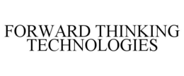 FORWARD THINKING TECHNOLOGIES trademark