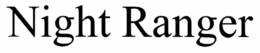 NIGHT RANGER trademark