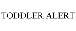 TODDLER ALERT trademark