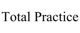 TOTAL PRACTICE trademark