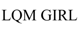 LQM GIRL trademark