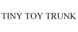 TINY TOY TRUNK trademark