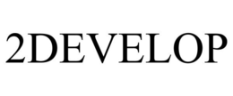 2DEVELOP trademark