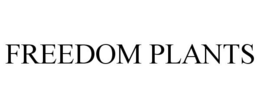 FREEDOM PLANTS trademark
