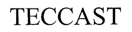 TECCAST trademark
