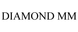 DIAMOND MM trademark