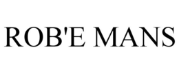 ROB'E MANS trademark