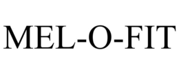MEL-O-FIT trademark