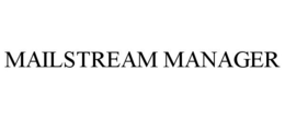MAILSTREAM MANAGER trademark