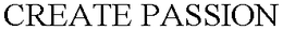 CREATE PASSION trademark