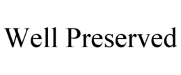 WELL PRESERVED trademark