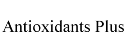 ANTIOXIDANTS PLUS trademark