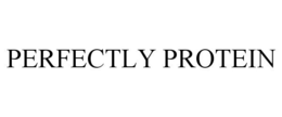 PERFECTLY PROTEIN trademark
