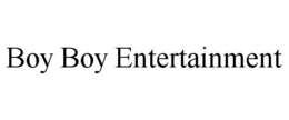 BOY BOY ENTERTAINMENT trademark